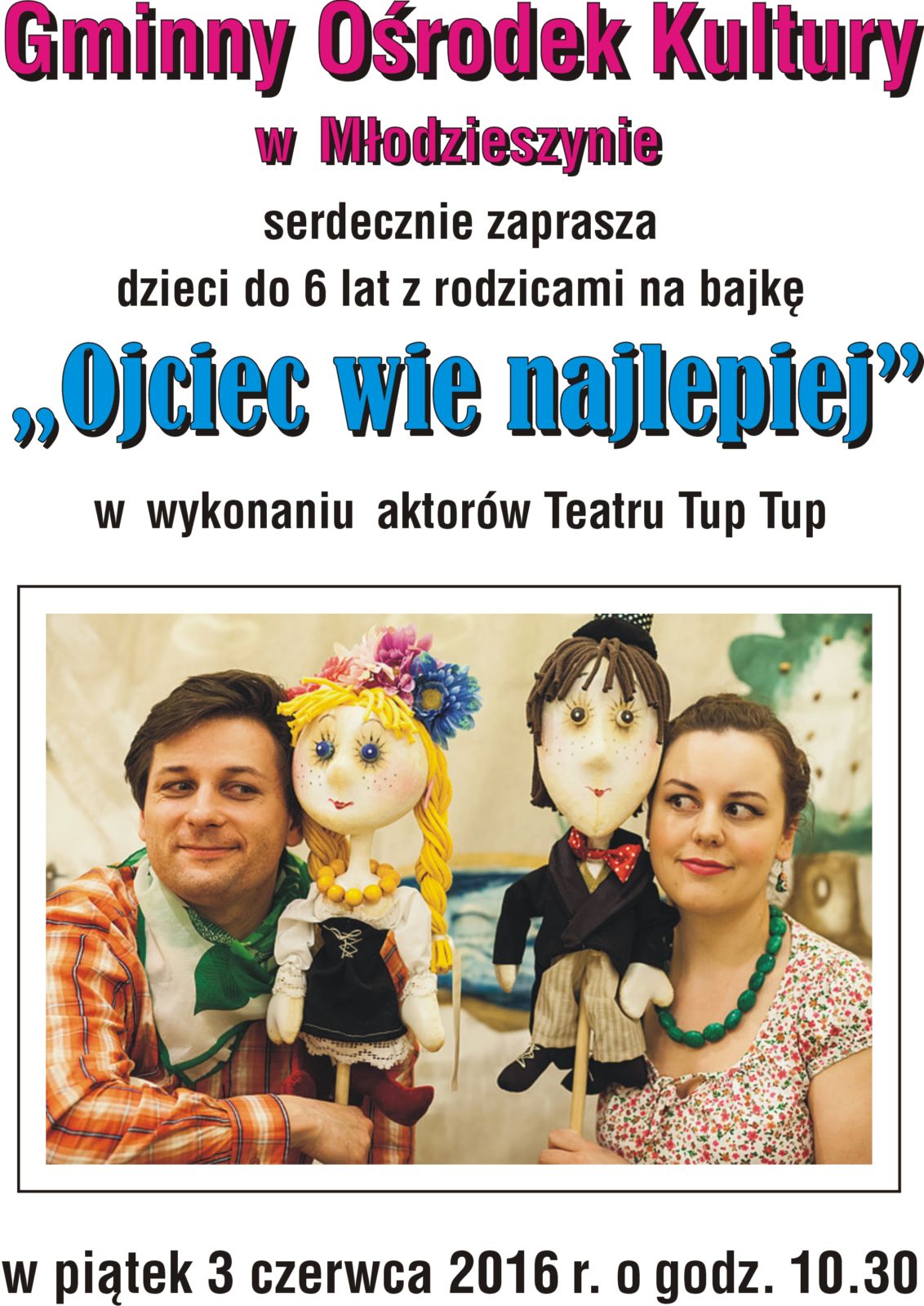 3.06.2016 - Teatrzyk „Ojciec wie lepiej”