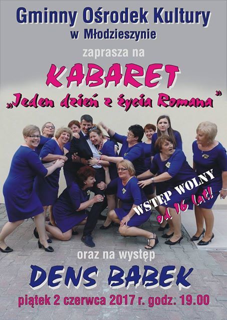 Kabaret „Jeden dzień z życia Romana” i występ Dens Babek